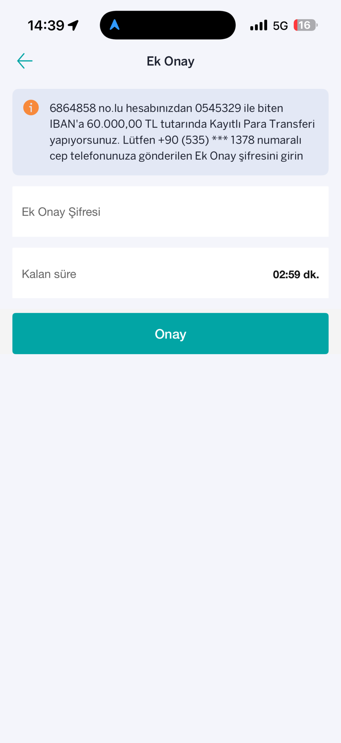 Ek Onay ekranı: Bilgilendirme mesajı, Ek Onay Şifresi alanı ve Kalan süre 02:59 dk ile Onay düğmesi